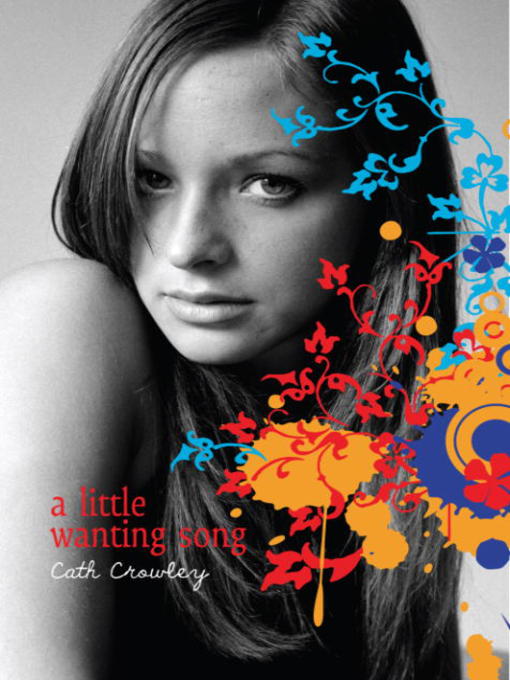 Title details for A Little Wanting Song by Cath Crowley - Wait list